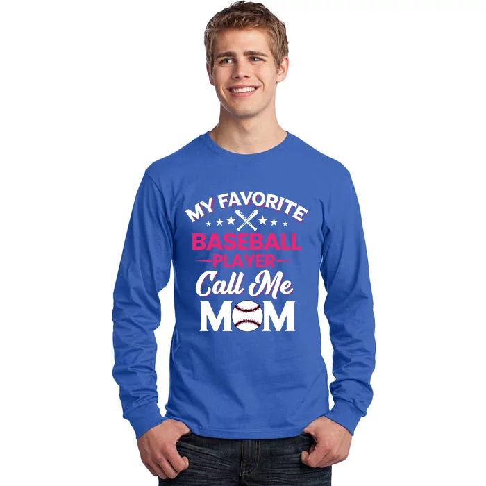 My Favorite Baseball Player Calls Me Mom Baseball Season Gift Tall Long Sleeve T-Shirt