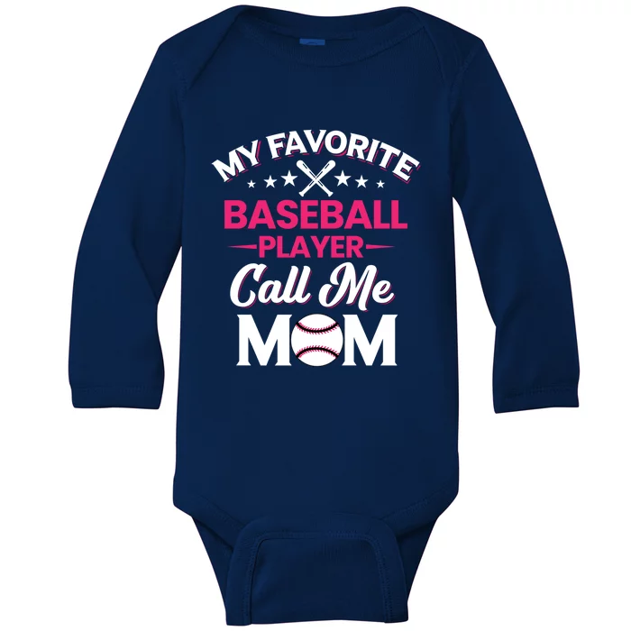 My Favorite Baseball Player Calls Me Mom Baseball Season Gift Baby Long Sleeve Bodysuit