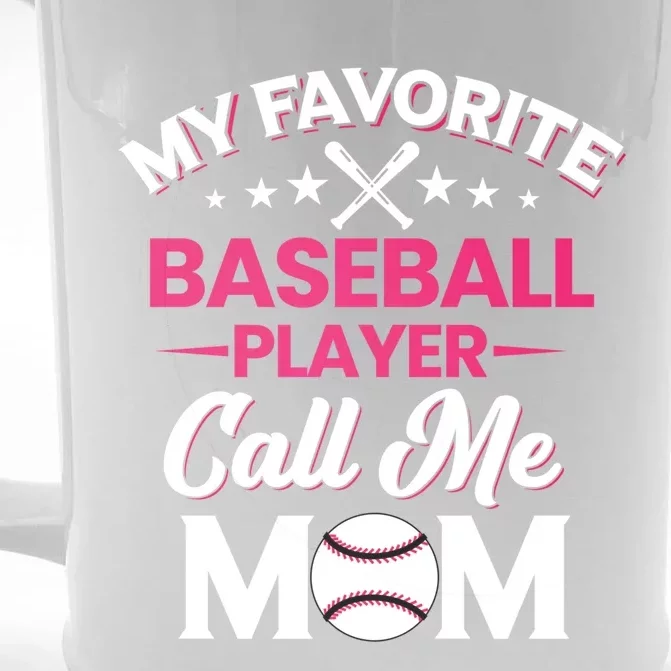 My Favorite Baseball Player Calls Me Mom Baseball Season Gift Front & Back Beer Stein