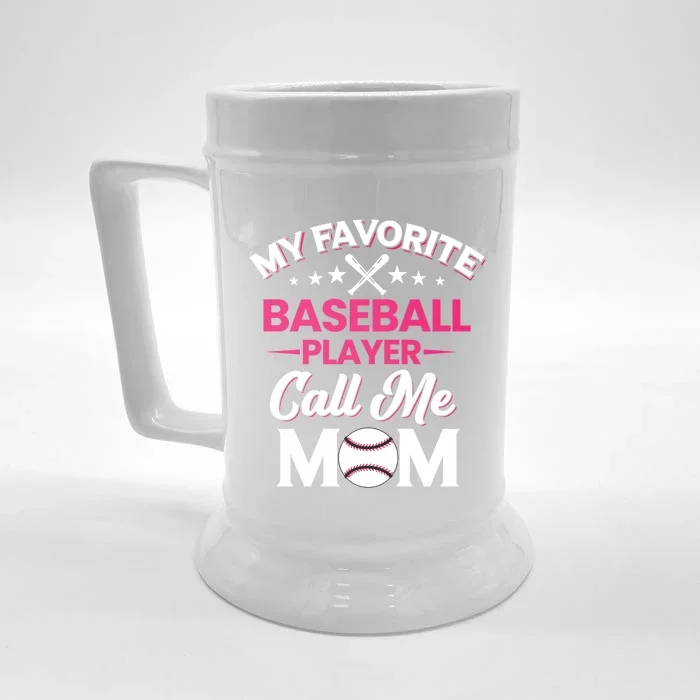 My Favorite Baseball Player Calls Me Mom Baseball Season Gift Front & Back Beer Stein