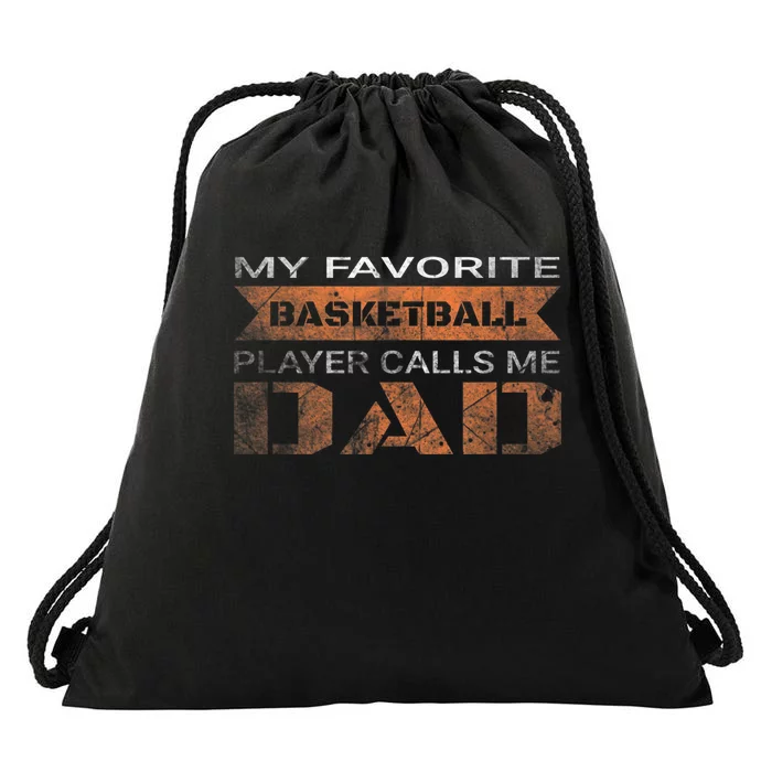 My Favorite Basketball Player Calls Me Dad Funny Quote Dad Drawstring Bag