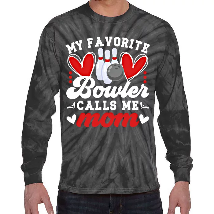 My Favorite Bowler Calls Me Mom Of A Bowler Mama Bowling Mom Gift Tie-Dye Long Sleeve Shirt