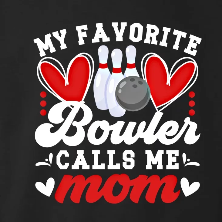 My Favorite Bowler Calls Me Mom Of A Bowler Mama Bowling Mom Gift Toddler Hoodie