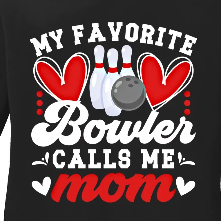 My Favorite Bowler Calls Me Mom Of A Bowler Mama Bowling Mom Gift Ladies Long Sleeve Shirt