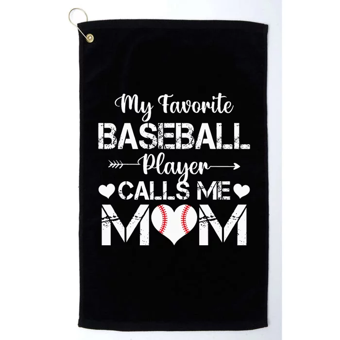 My Favorite Baseball Player Calls Me Mom Mothers Day Platinum Collection Golf Towel