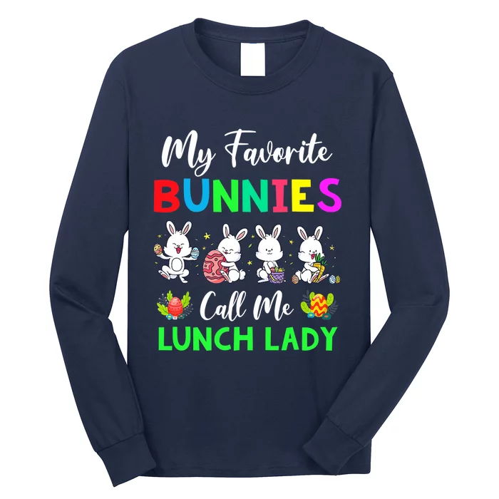 My Favorite Bunnies Call Me Lunch Lady Funny Easter Day Long Sleeve Shirt