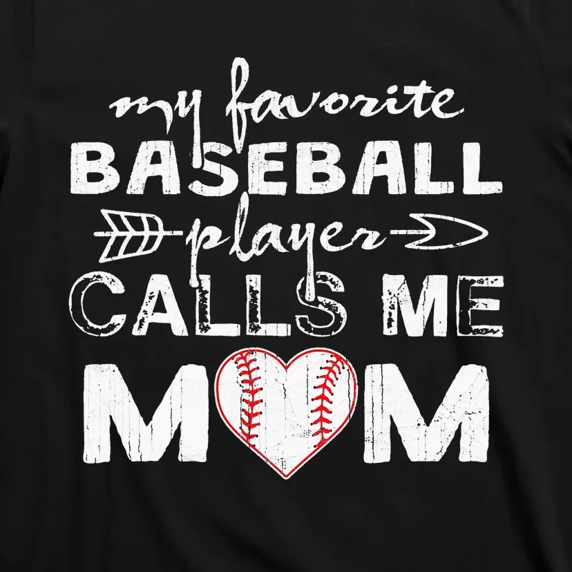 My Favorite Baseball Player Calls Me Mom Mother's Day T-Shirt