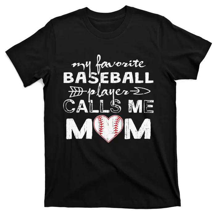 My Favorite Baseball Player Calls Me Mom Mother's Day T-Shirt