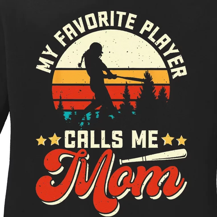 My Favorite Baseball Player Calls Me Mom Mothers Day Ladies Long Sleeve Shirt