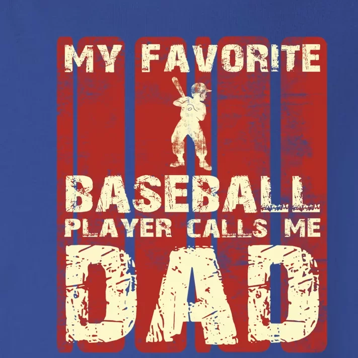 My Favorite Baseball Player Calls Me Dad Funny Gift Gift Toddler Long Sleeve Shirt