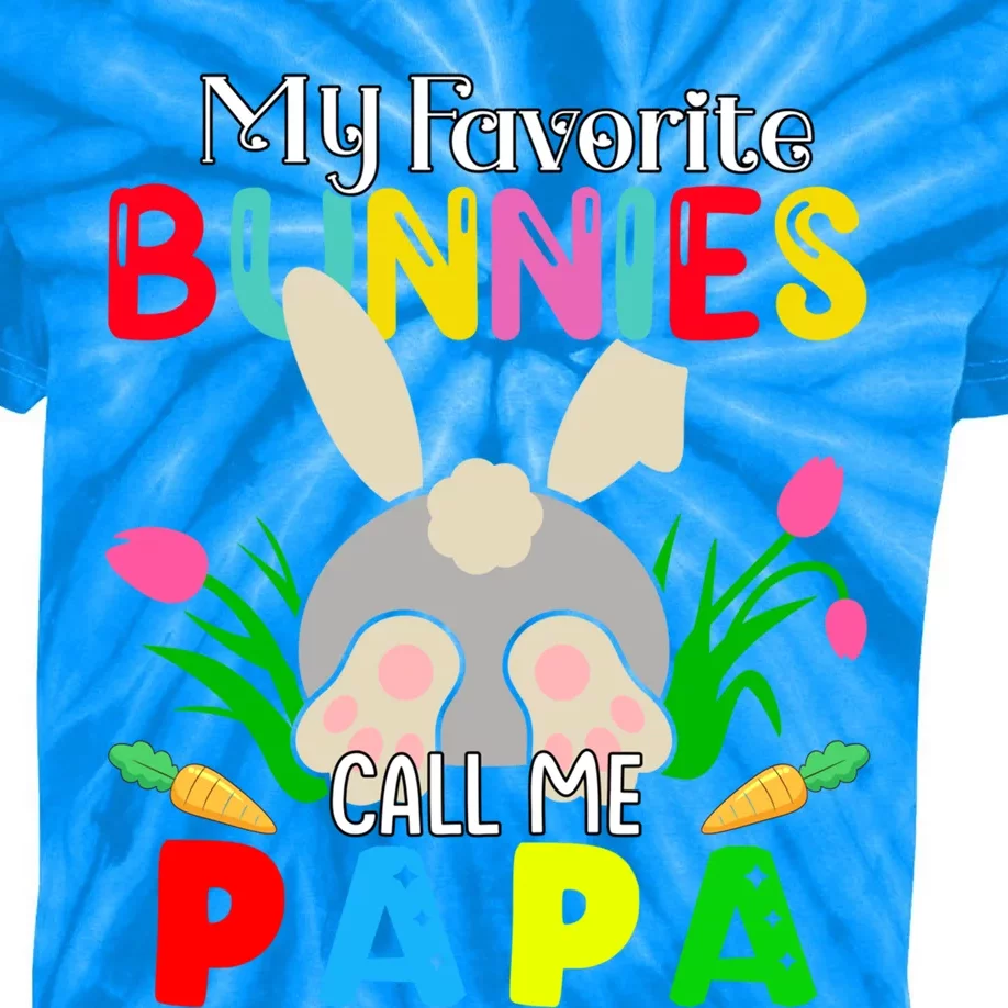 My Favorite Bunnies Call Me Papa Funny Easter Grand Dad Funny Gift Kids Tie-Dye T-Shirt