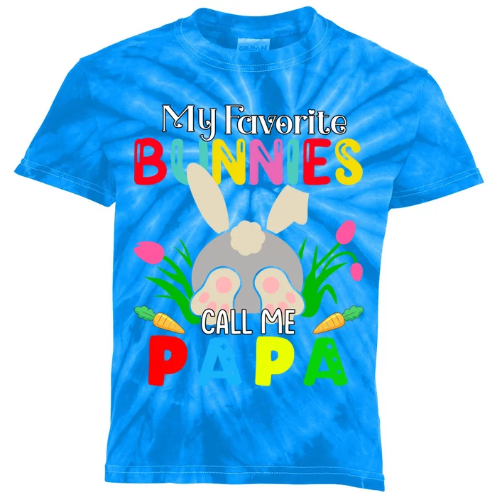 My Favorite Bunnies Call Me Papa Funny Easter Grand Dad Funny Gift Kids Tie-Dye T-Shirt