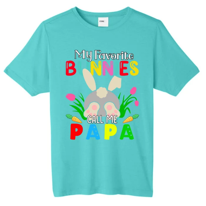 My Favorite Bunnies Call Me Papa Funny Easter Grand Dad Funny Gift ChromaSoft Performance T-Shirt