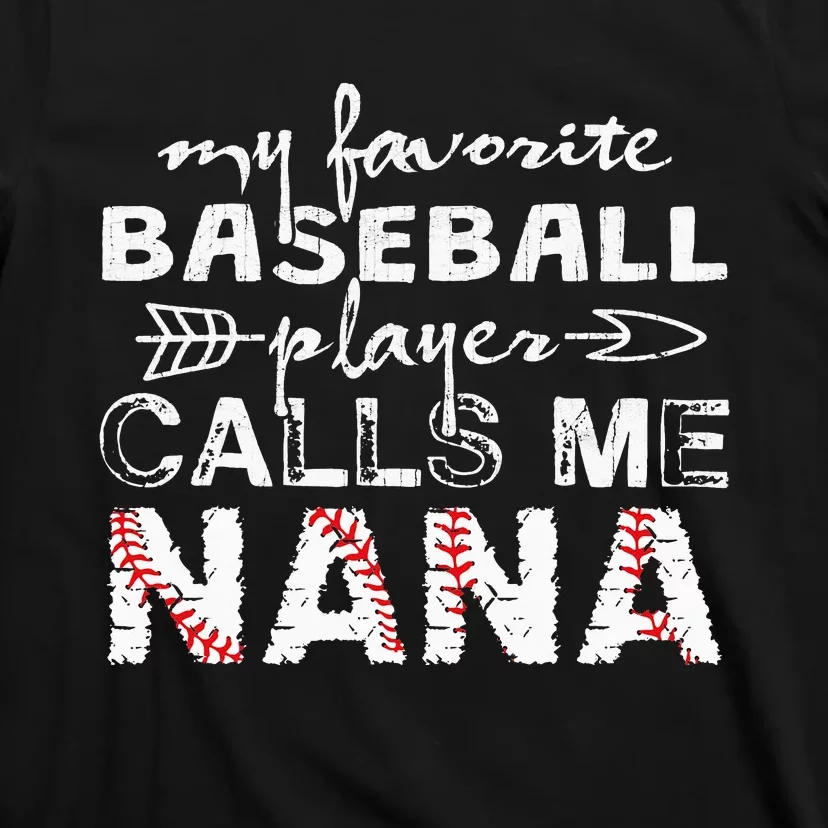 My Favorite Baseball Player Calls Me Nana Mother Day T-Shirt