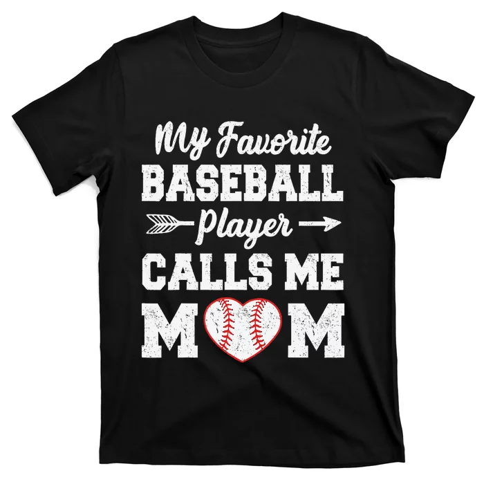 My Favorite Baseball Player Calls Me Mom Mother's Day T-Shirt