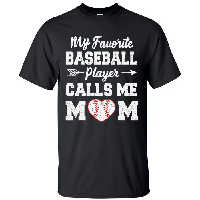 My Favorite Baseball Player Calls Me Mom Mother's Day Tall T-Shirt