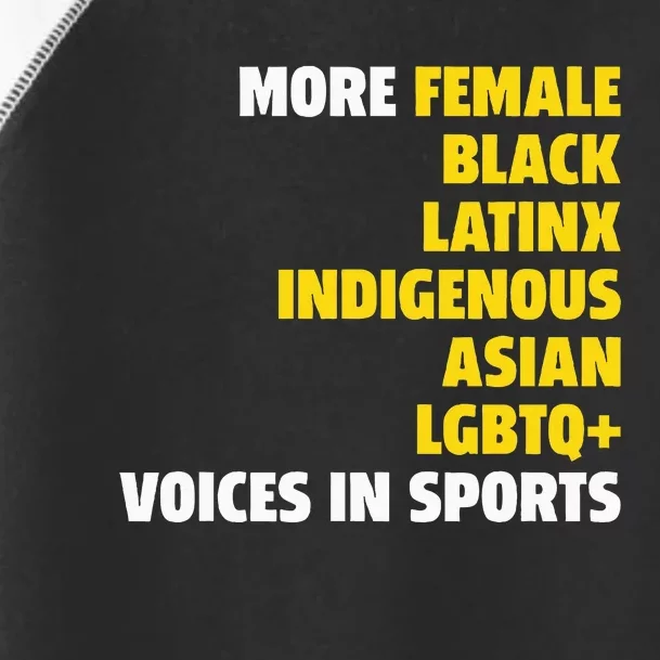 More Female Black Latinx Indigenous Lgbtq Voices In Sports Toddler Fine Jersey T-Shirt