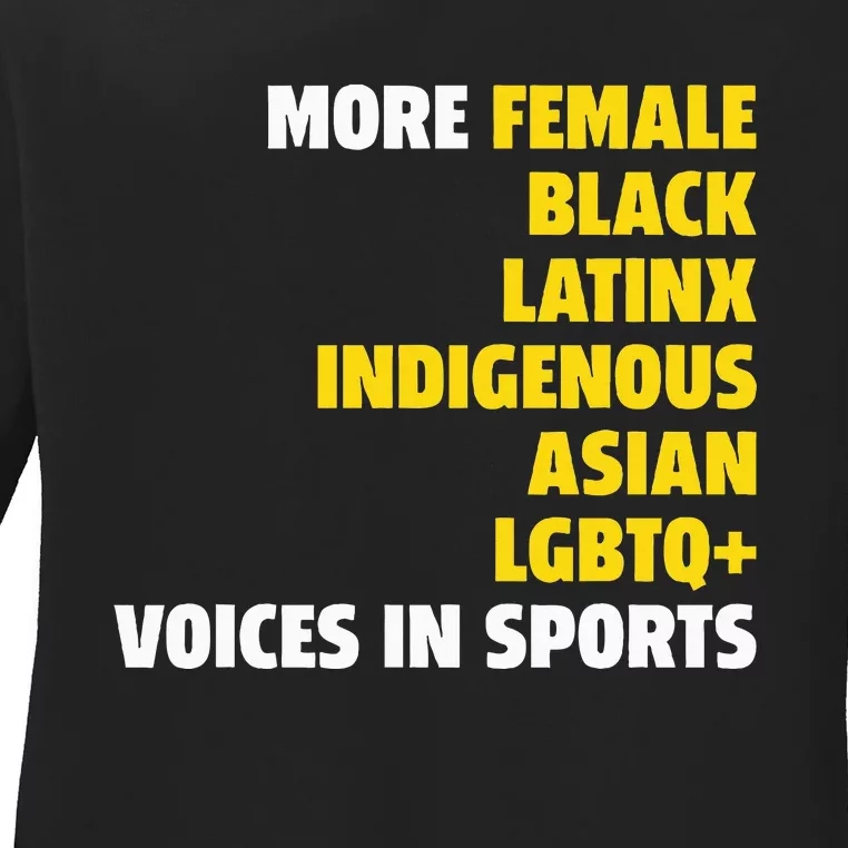 More Female Black Latinx Indigenous Lgbtq Voices In Sports Ladies Long Sleeve Shirt