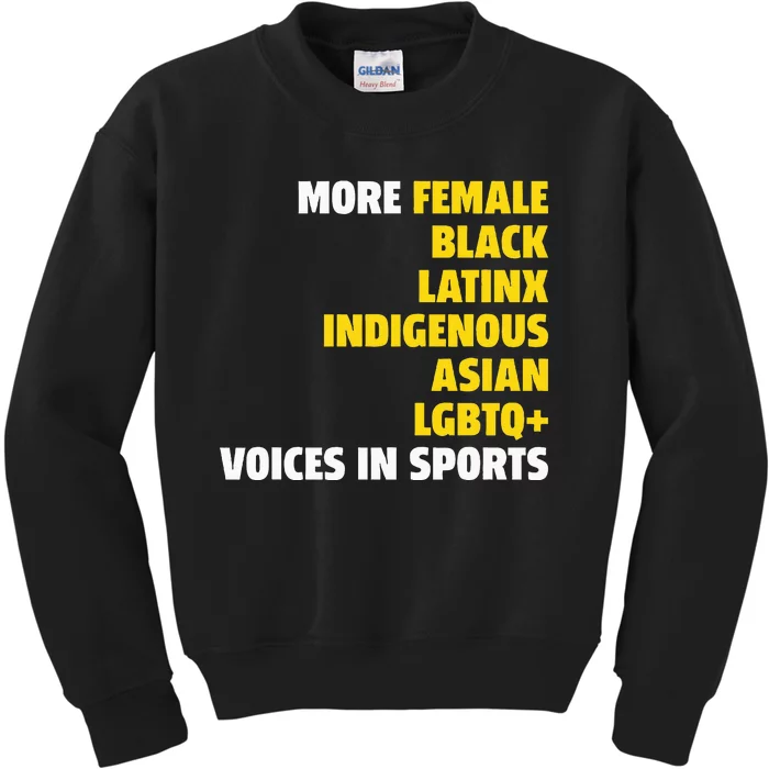 More Female Black Latinx Indigenous Lgbtq Voices In Sports Kids Sweatshirt