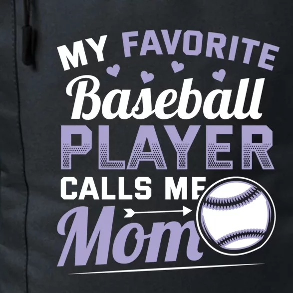 My Favorite Baseball Player Calls Me Mom Baseball Support Cool Gift Daily Commute Backpack