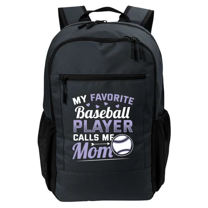 My Favorite Baseball Player Calls Me Mom Baseball Support Cool Gift Daily Commute Backpack