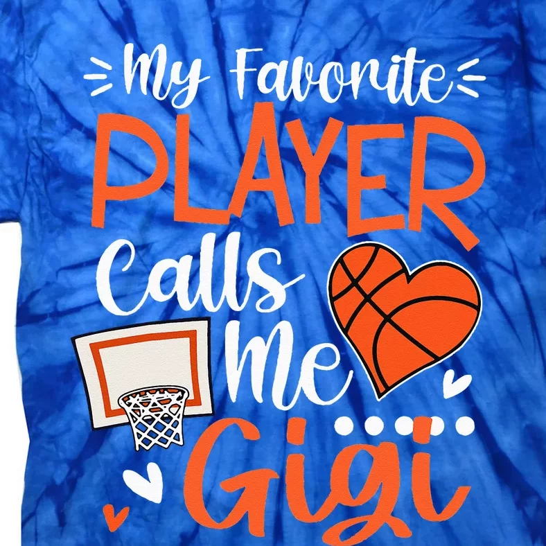 My Favorite Basketball Player Calls Me Gigi Tie-Dye T-Shirt