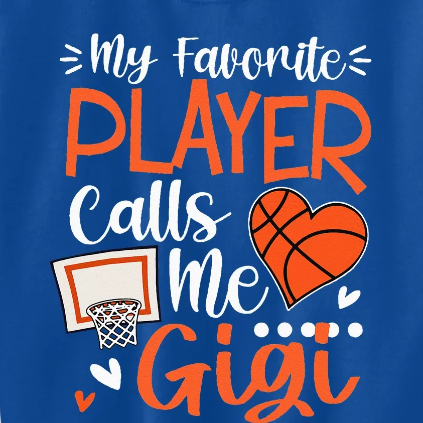 My Favorite Basketball Player Calls Me Gigi Kids Sweatshirt