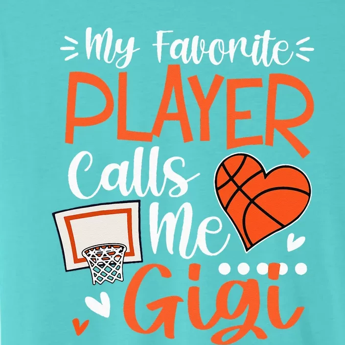 My Favorite Basketball Player Calls Me Gigi ChromaSoft Performance T-Shirt