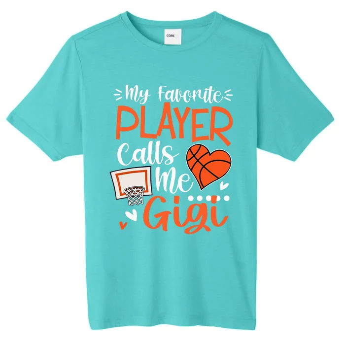 My Favorite Basketball Player Calls Me Gigi ChromaSoft Performance T-Shirt