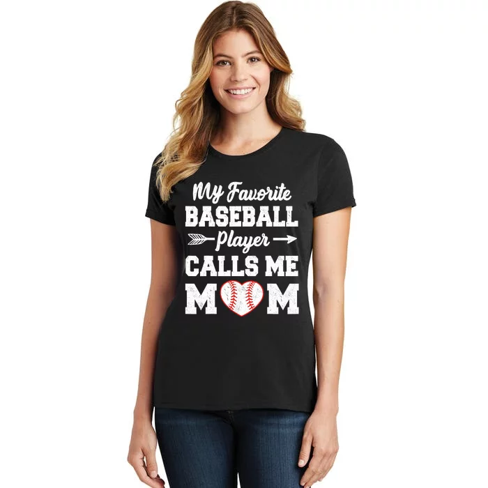 My Favorite Baseball Player Calls Me Mom Mother's Day Baseball Mom Women's T-Shirt