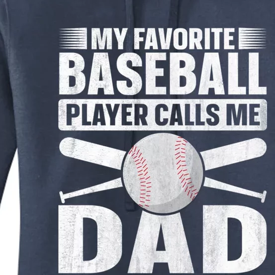 My Favorite Baseball Player Calls Me Dad Baseball Dad Funny Gift Women's Pullover Hoodie