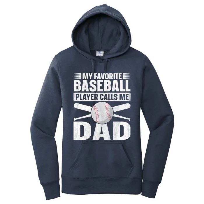 My Favorite Baseball Player Calls Me Dad Baseball Dad Funny Gift Women's Pullover Hoodie