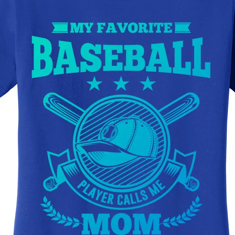 My Favorite Baseball Player Calls Me Mom Gifgift Women's T-Shirt