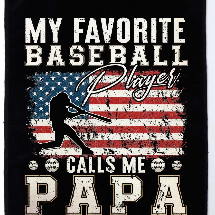 My Favorite Baseball Player Calls Me Papa American Flag Platinum Collection Golf Towel