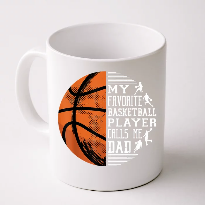 My Favorite Basketball Player Calls Me Dad Basketball Dad Front & Back Coffee Mug