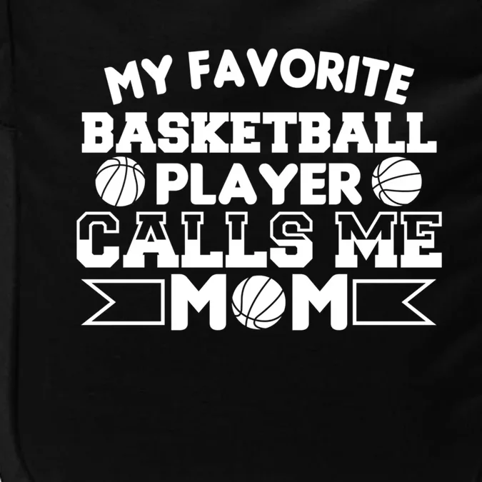 My Favorite Basketball Player Calls Me Mom Gift Impact Tech Backpack