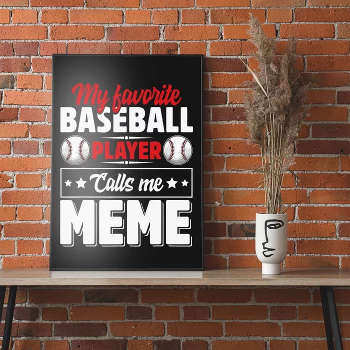 My Favorite Baseball Player Calls Me Meme gift for mom Poster