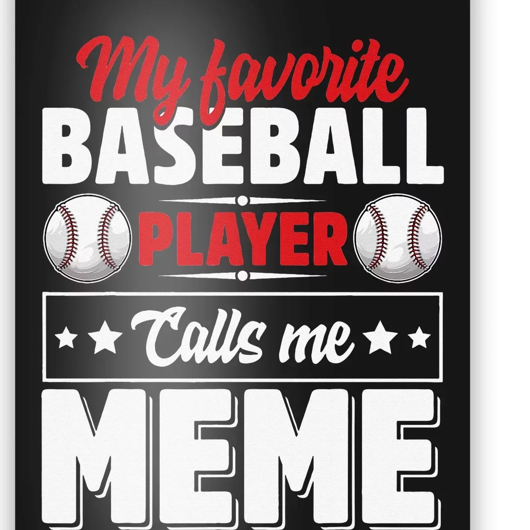 My Favorite Baseball Player Calls Me Meme gift for mom Poster