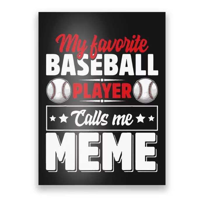 My Favorite Baseball Player Calls Me Meme gift for mom Poster