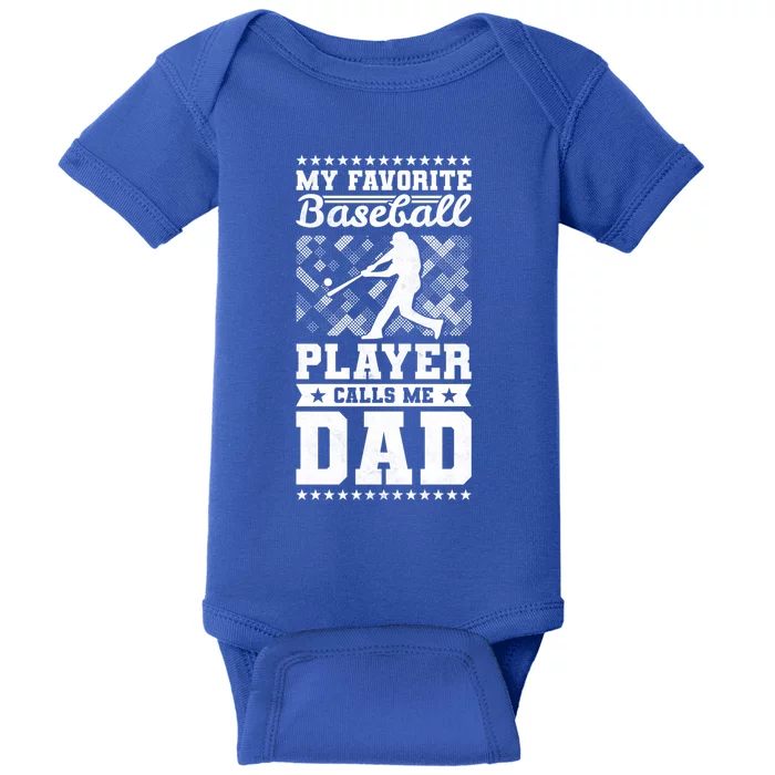 My Favorite Baseball Player Calls Me Dad Baseball Great Gift Baby Bodysuit