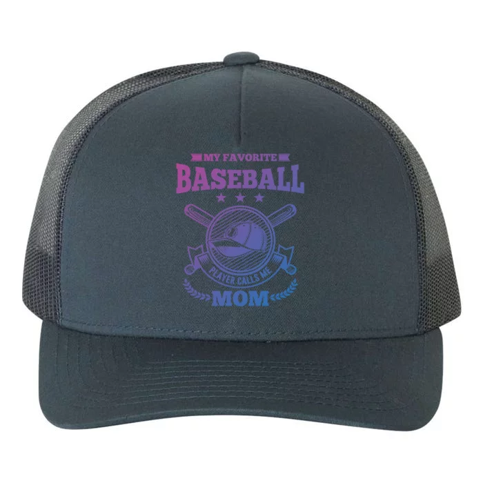 My Favorite Baseball Player Calls Me Mom Gifgift Yupoong Adult 5-Panel Trucker Hat