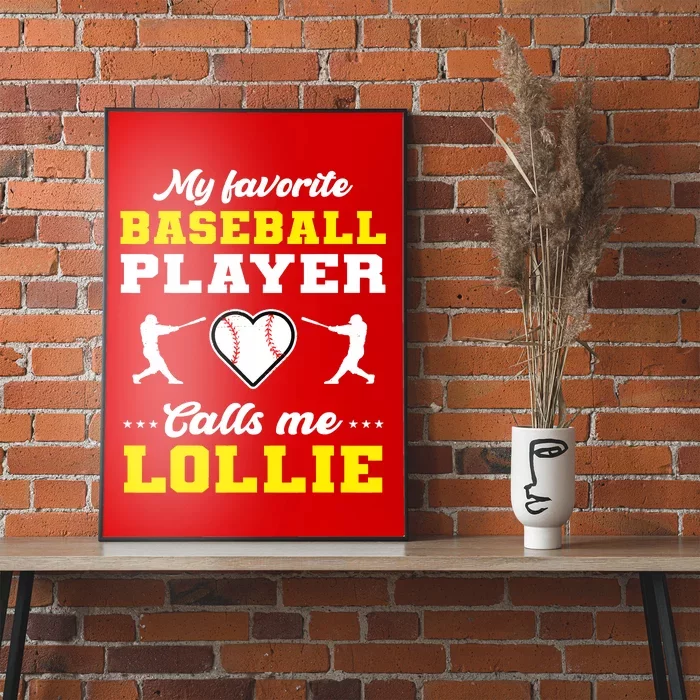 My Favorite Baseball Player Calls Me Lollie Mother's Day Poster