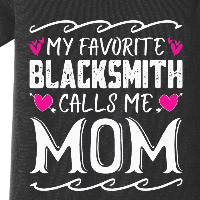 My Favorite Blacksmith Calls Me Mom Funny Mothers Day Baby Bodysuit