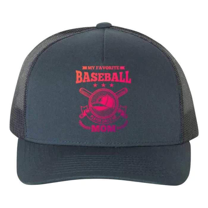 My Favorite Baseball Player Calls Me Mom Gifgift Yupoong Adult 5-Panel Trucker Hat