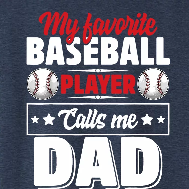 My Favorite Baseball Player Calls Me Dad Women's Crop Top Tee