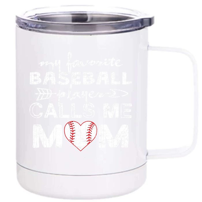 My Favorite Baseball Player Calls Me Mom Gift Mother's Day Gift Front & Back 12oz Stainless Steel Tumbler Cup