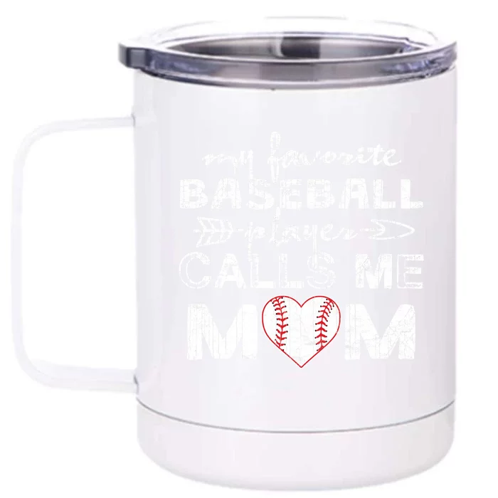 My Favorite Baseball Player Calls Me Mom Gift Mother's Day Gift Front & Back 12oz Stainless Steel Tumbler Cup