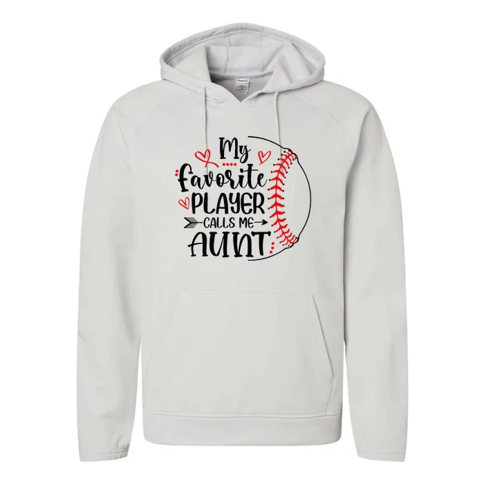 My Favorite Baseball Player Calls Me Aunt Performance Fleece Hoodie