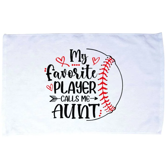 My Favorite Baseball Player Calls Me Aunt Microfiber Hand Towel