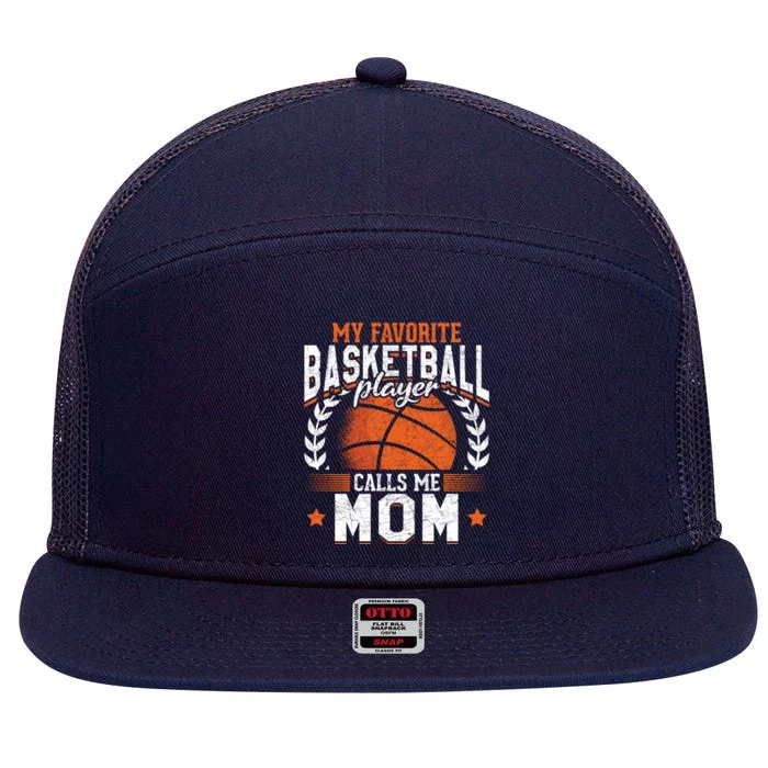 My Favorite Basketball Player Calls Me Mom Basketball Great Gift 7 Panel Mesh Trucker Snapback Hat